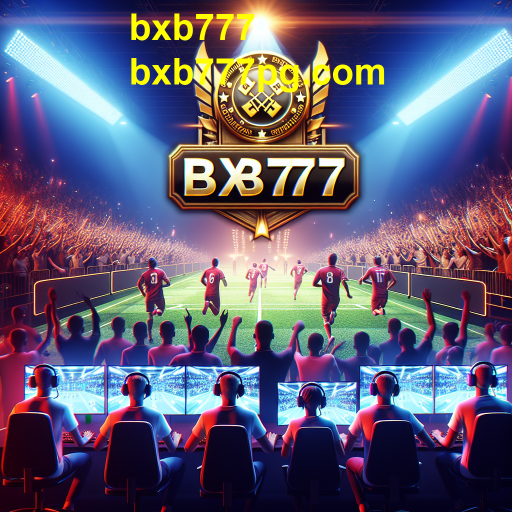 A Ascensão dos Esportes Virtuais no bxb777